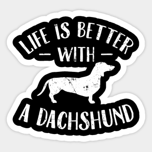 Life is better with a dachshund Sticker